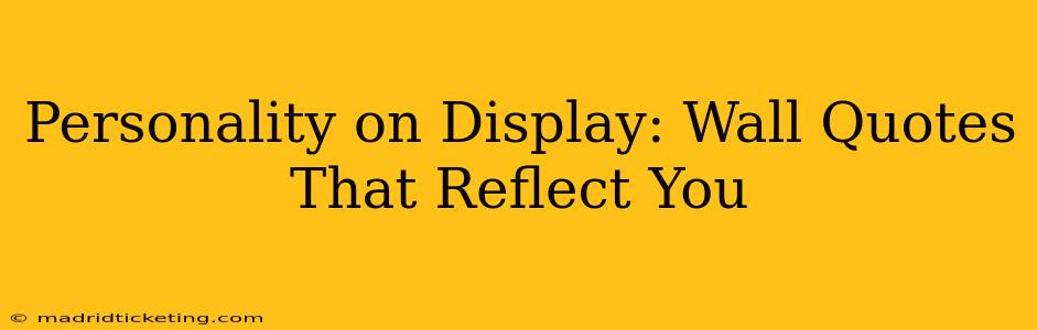 Personality on Display: Wall Quotes That Reflect You