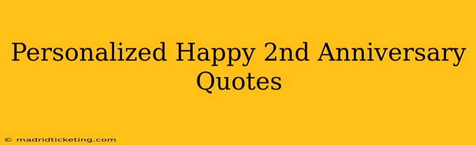 Personalized Happy 2nd Anniversary Quotes