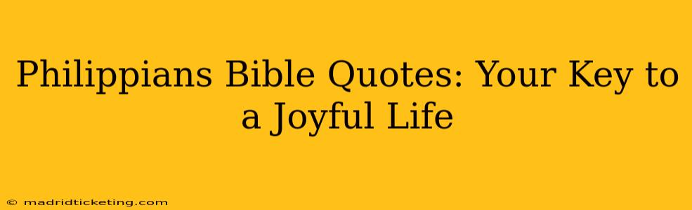 Philippians Bible Quotes: Your Key to a Joyful Life