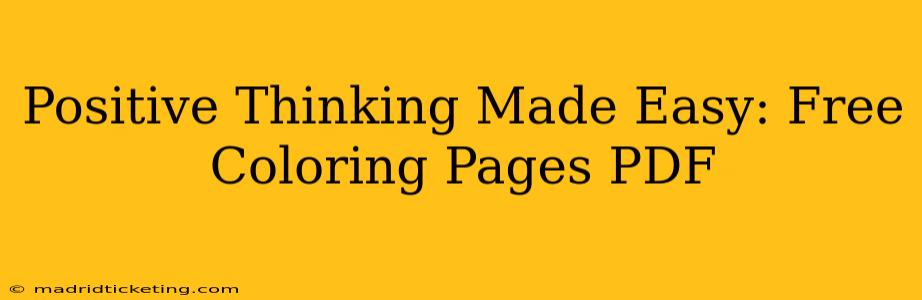 Positive Thinking Made Easy: Free Coloring Pages PDF