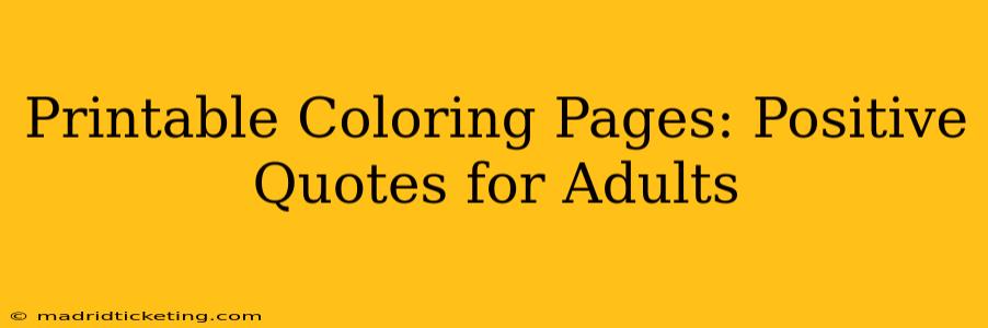 Printable Coloring Pages: Positive Quotes for Adults