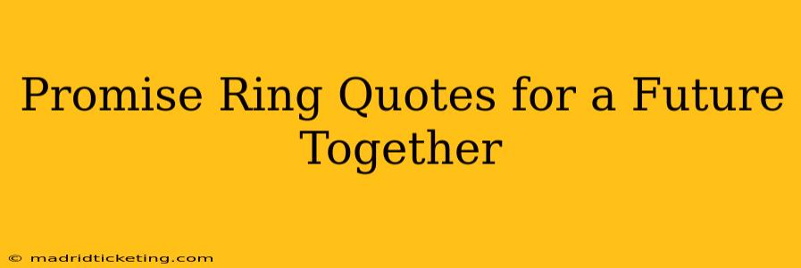 Promise Ring Quotes for a Future Together