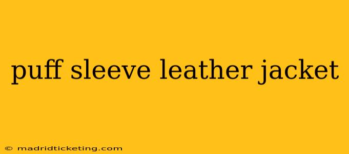 puff sleeve leather jacket