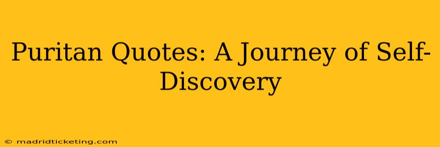 Puritan Quotes: A Journey of Self-Discovery