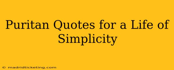 Puritan Quotes for a Life of Simplicity