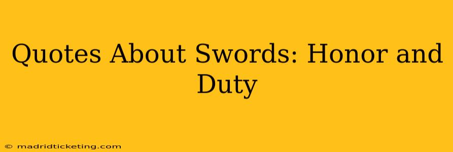 Quotes About Swords: Honor and Duty