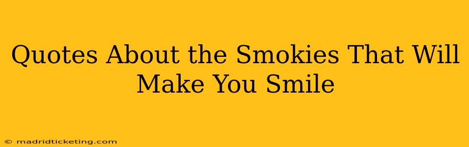 Quotes About the Smokies That Will Make You Smile