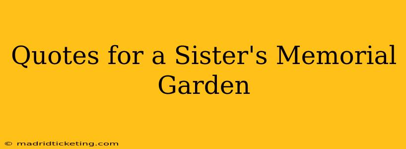 Quotes for a Sister's Memorial Garden