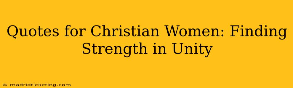 Quotes for Christian Women: Finding Strength in Unity