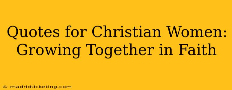 Quotes for Christian Women: Growing Together in Faith