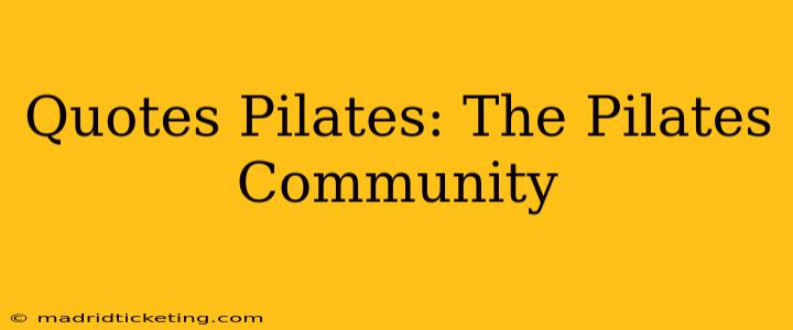 Quotes Pilates: The Pilates Community