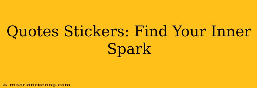 Quotes Stickers: Find Your Inner Spark