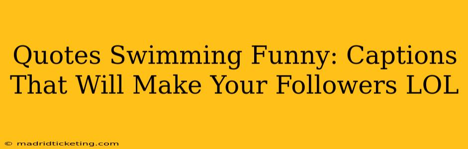 Quotes Swimming Funny: Captions That Will Make Your Followers LOL