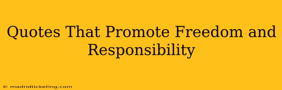 Quotes That Promote Freedom and Responsibility