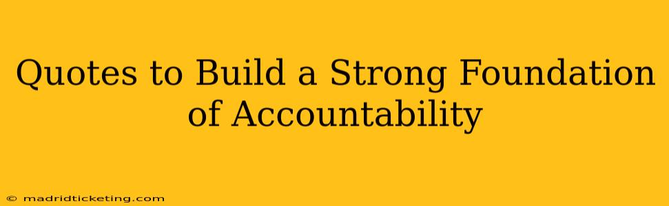 Quotes to Build a Strong Foundation of Accountability