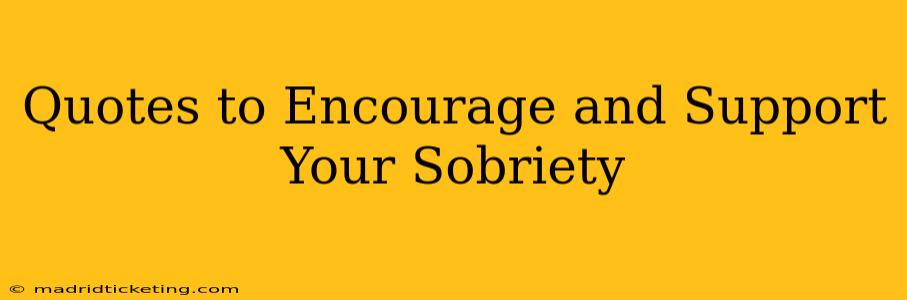 Quotes to Encourage and Support Your Sobriety