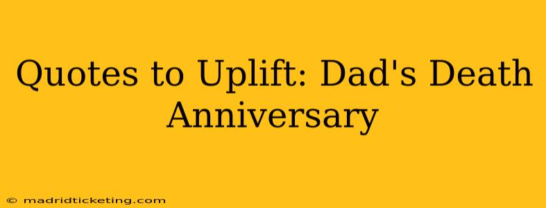 Quotes to Uplift: Dad's Death Anniversary