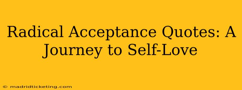 Radical Acceptance Quotes: A Journey to Self-Love
