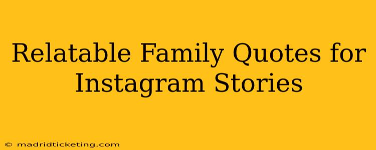 Relatable Family Quotes for Instagram Stories