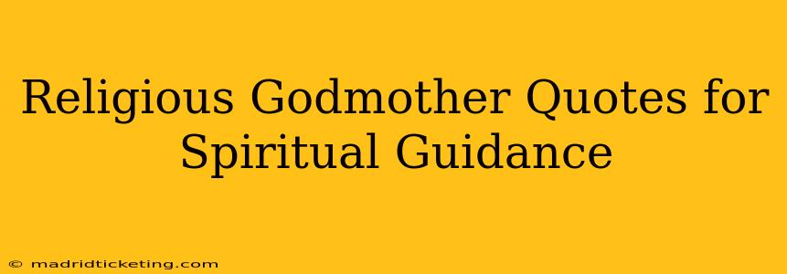Religious Godmother Quotes for Spiritual Guidance