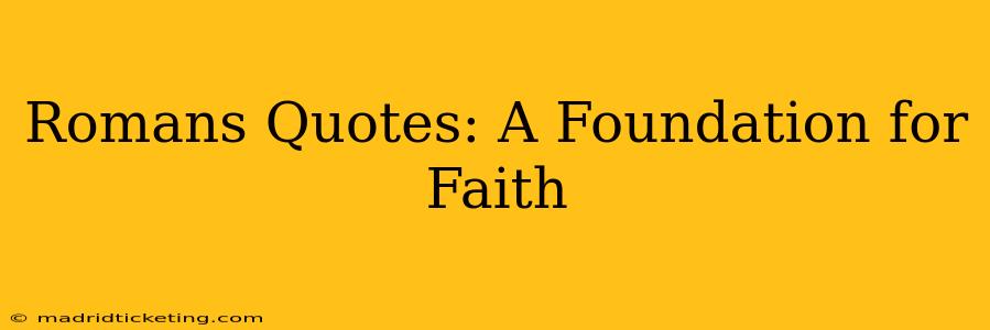 Romans Quotes: A Foundation for Faith