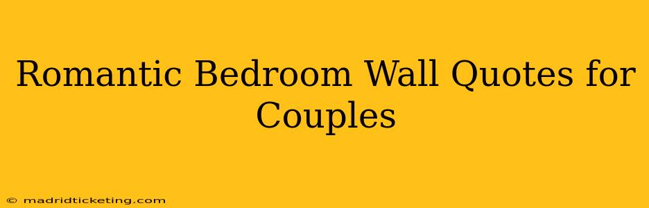 Romantic Bedroom Wall Quotes for Couples