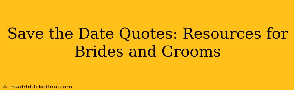 Save the Date Quotes: Resources for Brides and Grooms