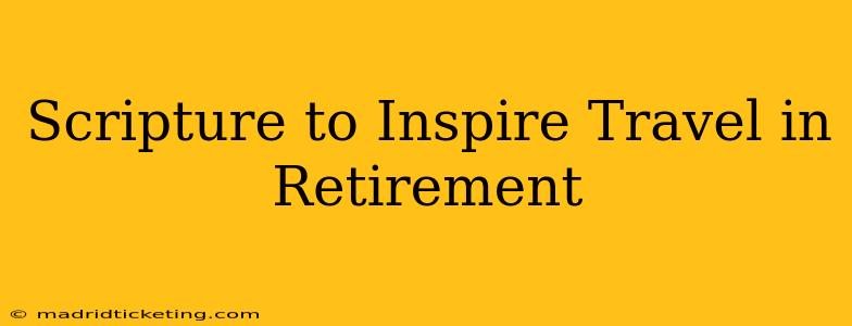 Scripture to Inspire Travel in Retirement
