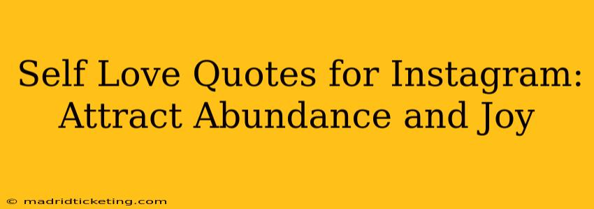 Self Love Quotes for Instagram: Attract Abundance and Joy