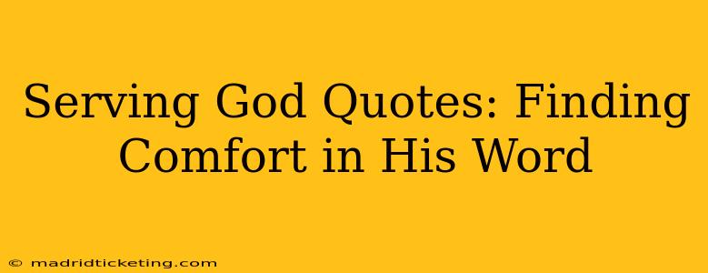 Serving God Quotes: Finding Comfort in His Word