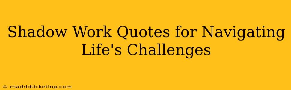 Shadow Work Quotes for Navigating Life's Challenges