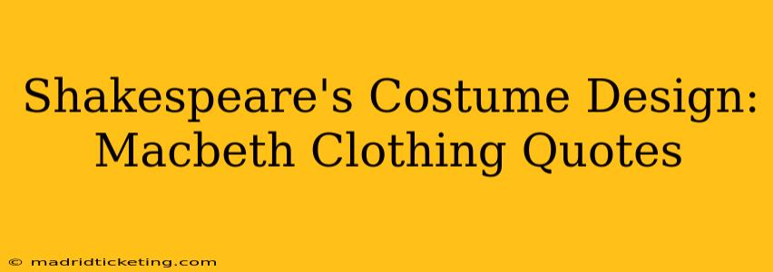 Shakespeare's Costume Design: Macbeth Clothing Quotes