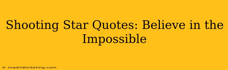 Shooting Star Quotes: Believe in the Impossible
