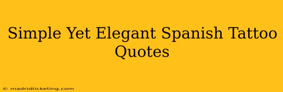 Simple Yet Elegant Spanish Tattoo Quotes