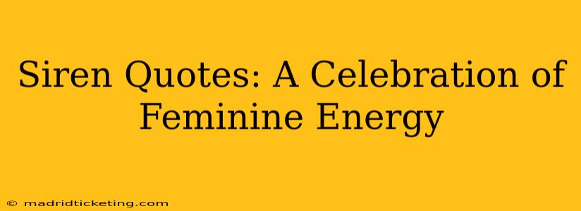 Siren Quotes: A Celebration of Feminine Energy