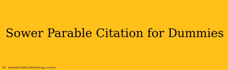 Sower Parable Citation for Dummies