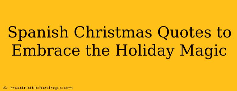 Spanish Christmas Quotes to Embrace the Holiday Magic