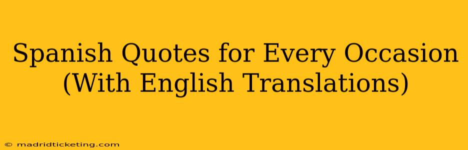 Spanish Quotes for Every Occasion (With English Translations)