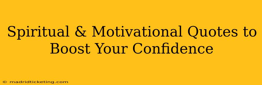 Spiritual & Motivational Quotes to Boost Your Confidence