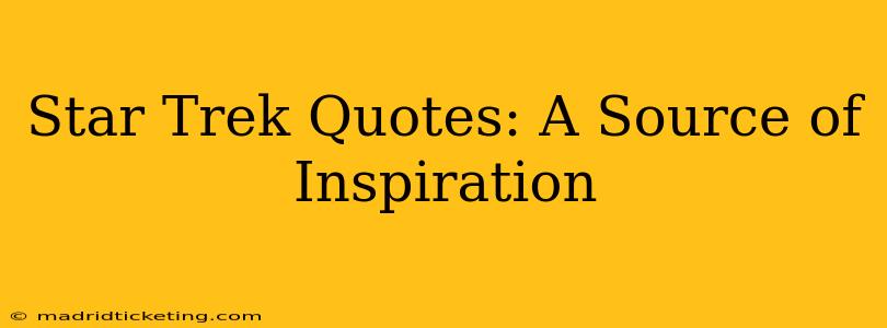 Star Trek Quotes: A Source of Inspiration