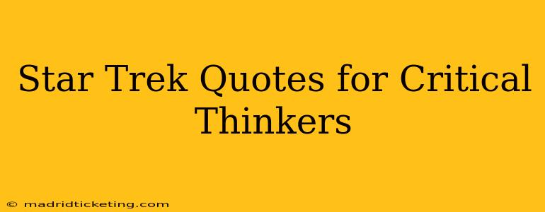 Star Trek Quotes for Critical Thinkers