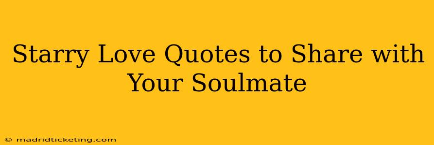 Starry Love Quotes to Share with Your Soulmate