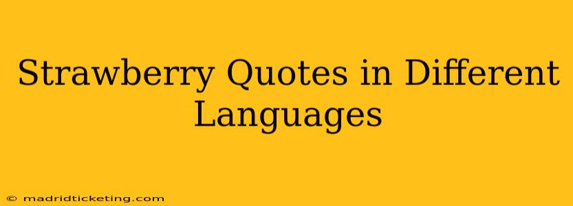 Strawberry Quotes in Different Languages