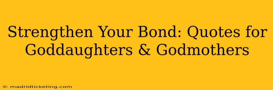 Strengthen Your Bond: Quotes for Goddaughters & Godmothers