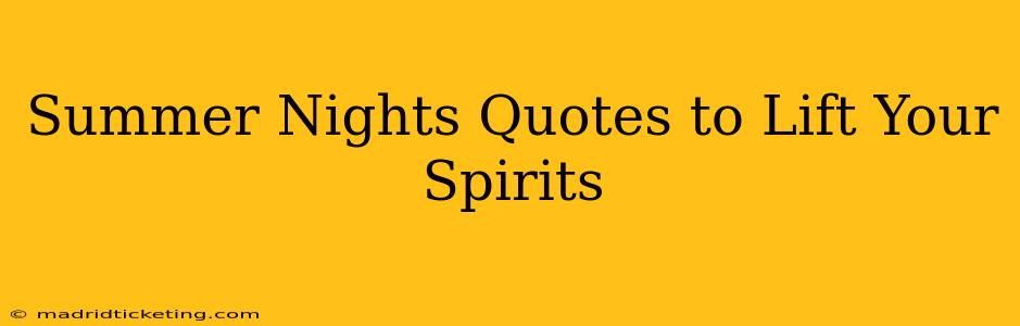 Summer Nights Quotes to Lift Your Spirits