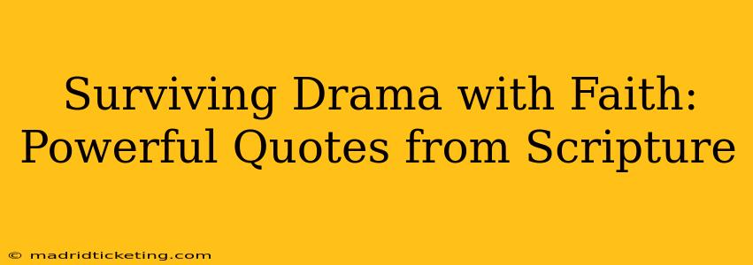 Surviving Drama with Faith: Powerful Quotes from Scripture