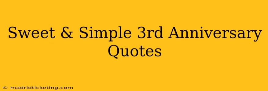 Sweet & Simple 3rd Anniversary Quotes