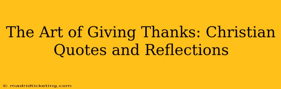 The Art of Giving Thanks: Christian Quotes and Reflections