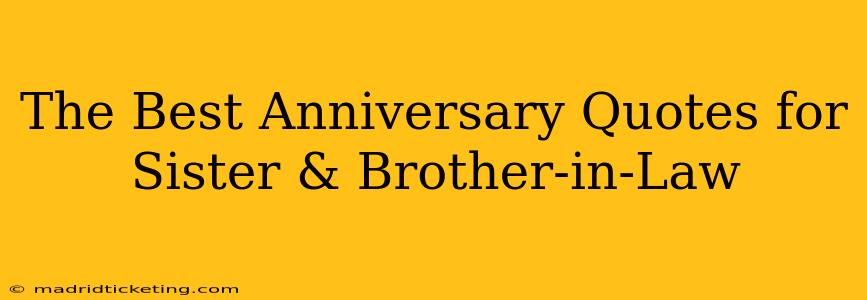 The Best Anniversary Quotes for Sister & Brother-in-Law