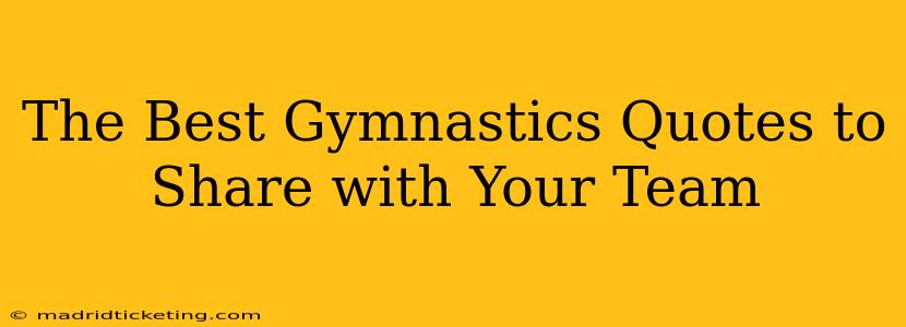 The Best Gymnastics Quotes to Share with Your Team